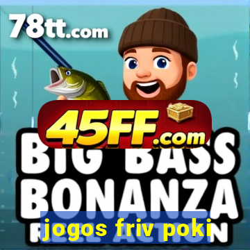 jogos friv poki